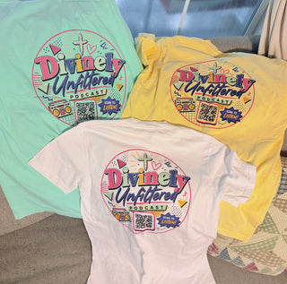Divinely Unfiltered Tee