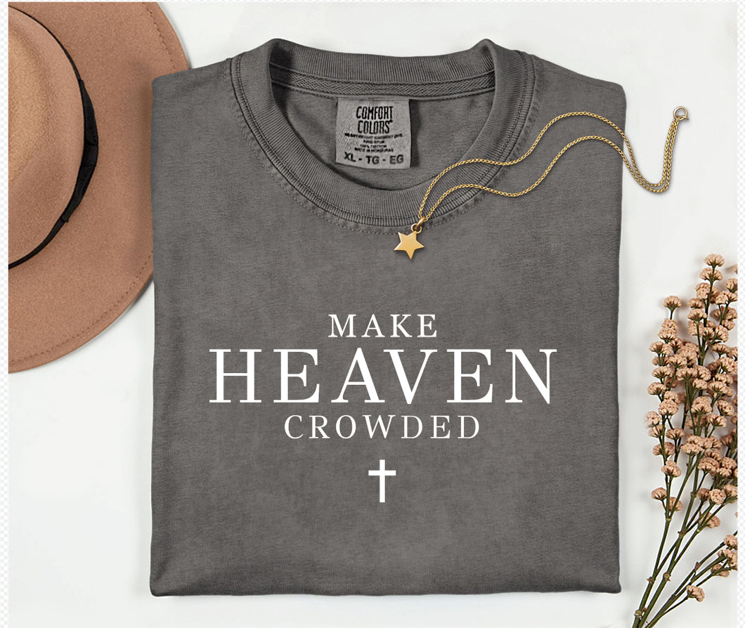 Make Heaven Crowded