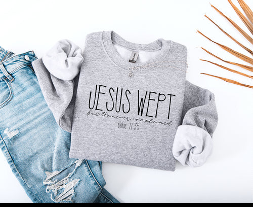Jesus Wept Sweatshirt